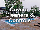 Covers, cleaners and controls